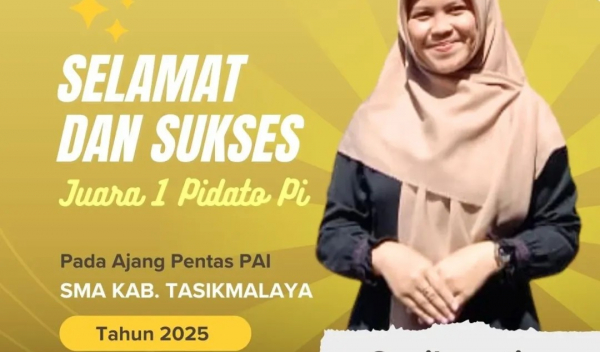Juara 1 Pidato PI dalam Ajang Pentas PAI SMA Kabupaten Tasikmalaya